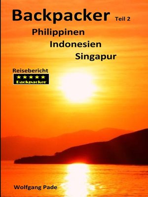 cover image of Backpacker Philippinen Indonesien Singapur Teil 2